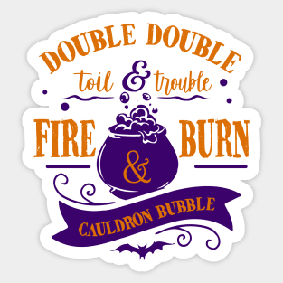 Double Double Toil and Trouble Shakespeare Quote Halloween Sticker